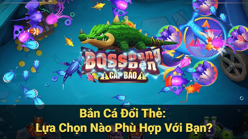 ban ca doi the 2 1